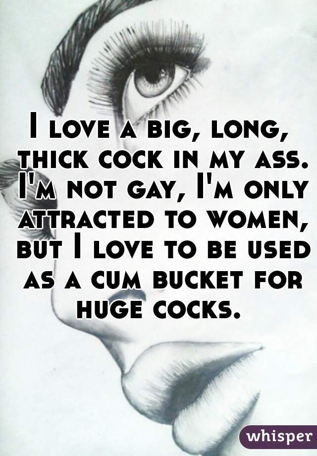 I Love Cock In My Ass